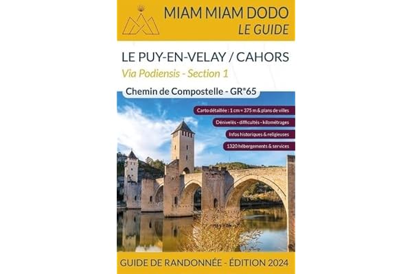 Miam Miam Dodo GR65 Section 1 édition Édition 2024 (Le Puy-en-Velay à Cahors)