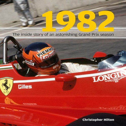 Télécharger 1982: The Inside Story of the Sensational Grand Prix Season Livre eBook France