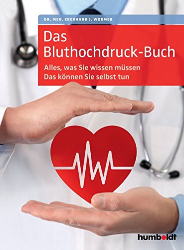 Download Das Bluthochdruck-Buch: Alles, was Sie wissen müssen. Das können Sie selbst tun Download Das Bluthochdruck-Buch: Alles, was Sie wissen müssen. Das können Sie selbst tun