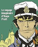 Le voyage imaginaire d'Hugo Pratt by 