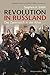 Revolution in Russland: Das Zarenreich in der Krise 1890-1928 by 