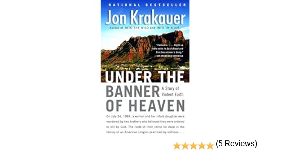 Under The Banner Of Heaven A Story Of Violent Faith English