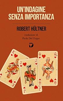 Robert Hultner - Un'indagine senza Importanza (2012)
