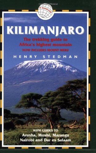 Kilimanjaro: A Trekking Guide to Africa's Highest Mountain (Trailblazer)