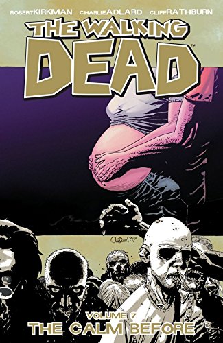 Download The Walking Dead Vol. 7: The Calm Before