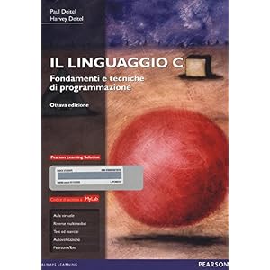 Il linguaggio C. Fondamenti e tecniche di programmazione. Ediz. mylab. Con espansione online Il linguaggio C. Fondamenti e tecniche di programmazione. Ediz. mylab. Con espansione online