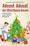 Image de Advent, Advent, der Christbaum brennt!: 24 neue Geschichten aus der chaotischen Weihnachtszeit
