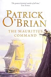 The Mauritius Command (Aubrey/Maturin Series, Book 4) (Aubrey & Maturin series)
