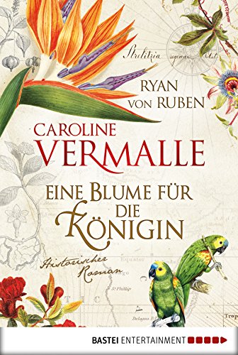 Eine Blume für die Königin: Historischer Roman (Klassiker. Historischer Roman. Bastei Lübbe Taschenbücher)