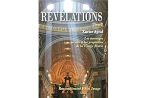 Révélations: Tome 2, Les messages secrets et les prophéties de la Vierge Marie