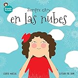 Siempre estoy en las nubes (El mundo de Lucía, Band 1) by 