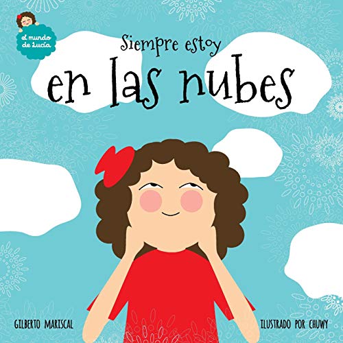 Siempre estoy en las nubes (El mundo de Lucía, Band 1)