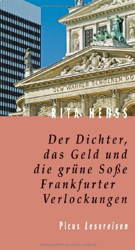 Download Der Dichter, das Geld und die grüne Soße. Frankfurter Verlockungen