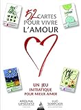52 cartes pour vivre l'amour, un jeu initiatique pour mieux aimer