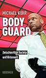 Cover zum Buch Bodyguard: Zwischen High Society und ...