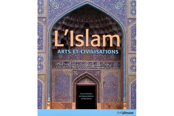L'Islam: Arts et civilisations