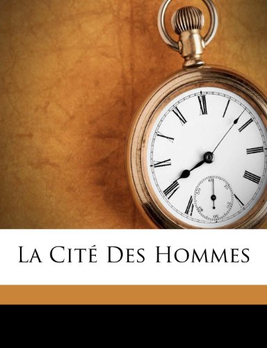 La Cite Des Hommes