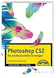 Photoshop CS2 - Für professionelle Einsteiger - für Windows und Macintosh: ... für professionelle Einsteiger - für Windows und Macintosh (Digital Studio One) by
