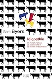 Idiopathie. Un roman d'amour, de narcissisme et de vaches en souffrance