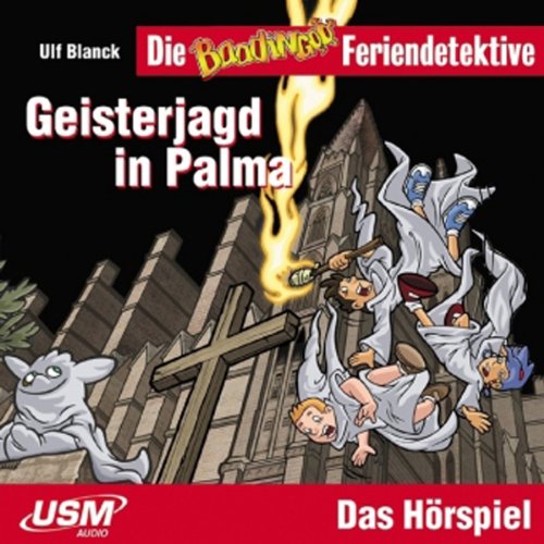 Geisterjagd in Palma (Die Baadingoo Feriendetektive)