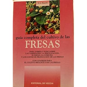 Guia Completa del Cultivo de Las Fresas