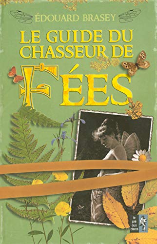 Le Guide du chasseur de fées Le Guide du chasseur de fées