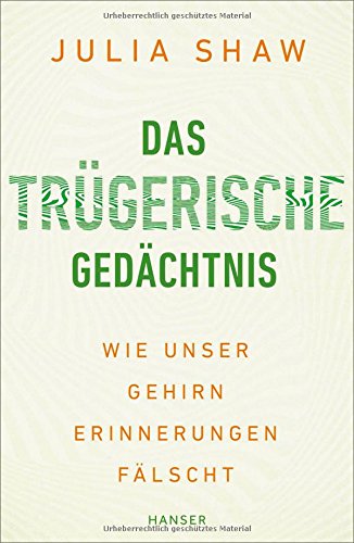 Download Das trügerische Gedächtnis: Wie unser Gehirn Erinnerungen fälscht Download Das trügerische Gedächtnis: Wie unser Gehirn Erinnerungen fälscht