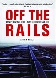 Image de Off the Rails: Britain's Great Rail Crisis, Cause, Consequences and Cure