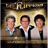 Es War Eine Wundersch�ne Zeit - die Flippers
