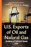 Image de U.S. Exports of Oil and Natural Gas: Analyses of Selected Issues