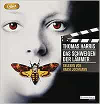 Das Schweigen Der Lammer Hannibal Lecter Band 3 Amazon De Harris Thomas Jochmann Hansi Leeb Sepp Bucher