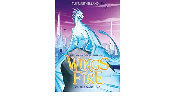 Wings Of Fire 7 Winters Wandlung Die Ny Times Bestseller Drachen Saga Amazon De Tui T Sutherland Bucher