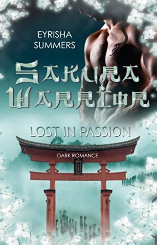 Sakura Warrior - Lost in Passion: Band 2 (Sakura Warrior - Reihe) von [Eyrisha Summers]