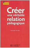 Image de Créer une véritable relation pédagogique