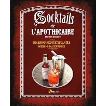 LES COCKTAILS DE L'APOTHICAIRE LES COCKTAILS DE L'APOTHICAIRE