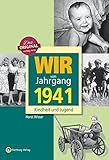 Image de Wir vom Jahrgang 1941 - Kindheit und Jugend (Jahrgangsbände)
