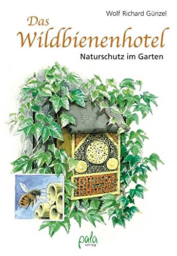 Download Das Wildbienenhotel: Naturschutz im Garten Download Das Wildbienenhotel: Naturschutz im Garten