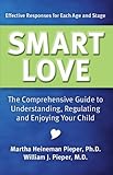 Image de Smart Love: The Comprehensive Guide to Understanding, Regulating and Enjoying Your Child (English Edition)