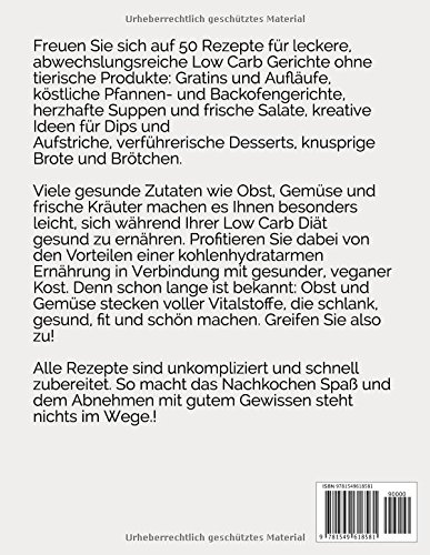 Low Carb Vegan: Low Carb Kochbuch: 50 vegane Rezepte für jeden Tag - Schnell & einfach abnehmen mit Low Carb ( Rezepte für Mittagessen, Abendessen & ... (Genussvoll abnehmen mit Low Carb, Band 9) - 2