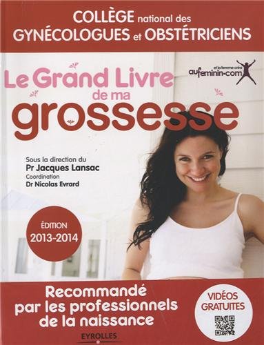 Download Le grand livre de ma grossesse - Edition 2013-2014 Download Le grand livre de ma grossesse - Edition 2013-2014