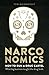 Produktbild Narconomics: How To Run a Drug Cartel