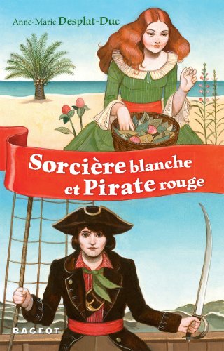 couverture de : Sorci&egrave;re blanche et pirate rouge