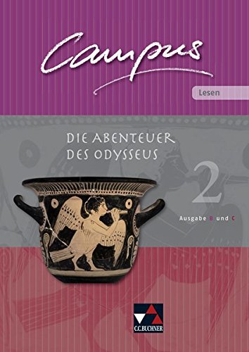 Campus. Palette / Ausgabe B und C: Campus. Palette / Campus B/C Lesen 2: Die Abenteuer des Odysseus: Ausgabe B und C / Zu den Lektionen Campus B 45-85 und C 42-76