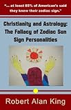 Image de Christianity and Astrology: The Fallacy of Zodiac Sun Sign Personalities (English Edition)