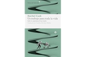 Un trabajo para toda la vida: Sobre la experiencia de ser madre: 289 (Libros del Asteroide)