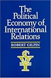 The Political Economy of International Relations by
