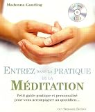 Image de Entrez dans la pratique de la méditation : Petit guide pratique et personnalisé pour vous accompagner au quotidien ... (1CD audio)