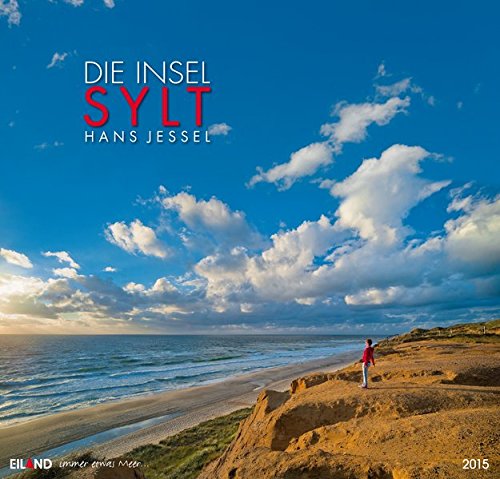 Die Insel Sylt 2015: Großformatkalender