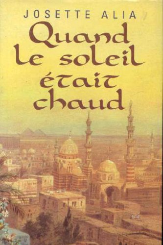 couverture de : Quand le soleil &eacute;tait chaud