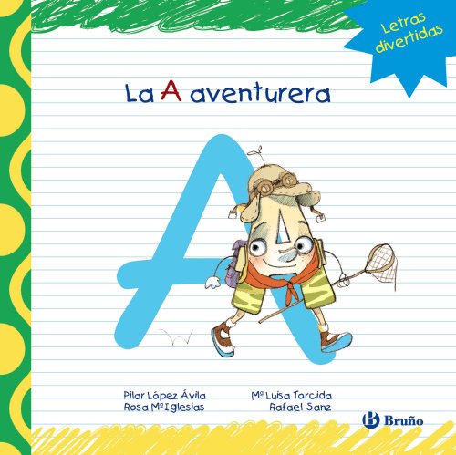 Download La A aventurera (Castellano - A Partir De 3 Años - Libros Didácticos - Las Divertidas Aventuras De Las Letras Y Los Números) Download La A aventurera (Castellano - A Partir De 3 Años - Libros Didácticos - Las Divertidas Aventuras De Las Letras Y Los Números)